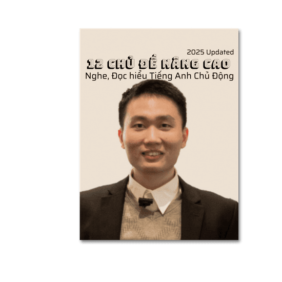 Khoá học tiếng Anh 12 Chủ đề Nâng cao